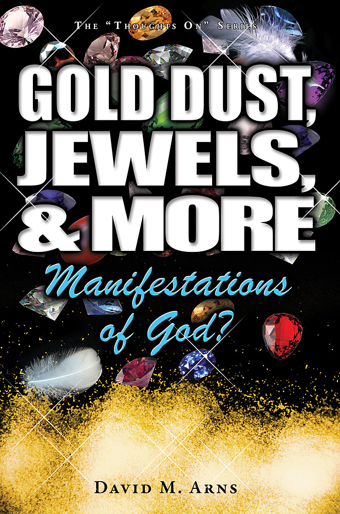 Gold Dust, Jewels, and More: Manifestations of God?