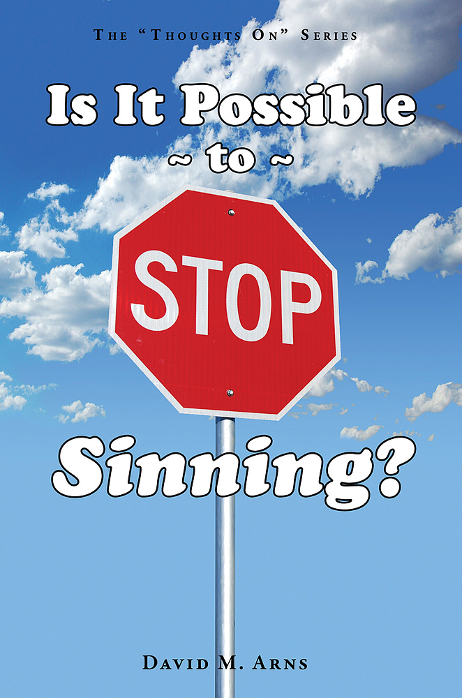 Is It Possible to Stop Sinning?
