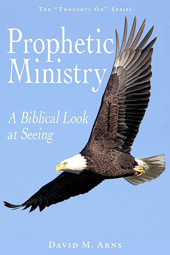 Prophetic Ministry: A Biblical Look at Seeing